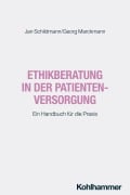 Cover-Bild zum Titel 'Ethikberatung in der Patientenversorgung' von 'Jan Schildmann, Georg Marckmann'