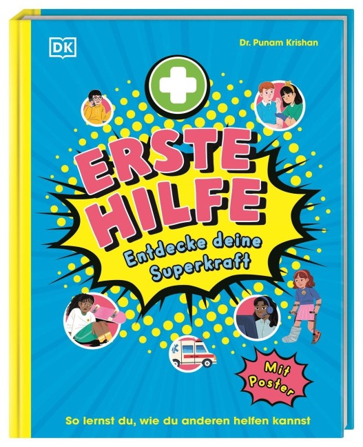 Erste Hilfe - Entdecke deine Superkraft - Punam Krishan
