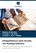 Cover-Bild zum Titel 'Erfolgsfaktoren beim Einsatz von Routing-Software' von 'Débora Zerbinato, Carlaile L. Do Vale, Lucélia L. Do V. Vidigal'