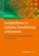 Cover-Bild zum Titel 'Energieeffizienz in Industrie, Dienstleistung und Gewerbe' von 'Martin Dehli'