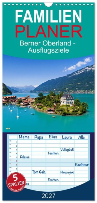 Familienplaner 2027 - Berner Oberland - Ausflugsziele mit 5 Spalten (Wandkalender, 21 x 45 cm) CALVENDO - Susan Michel