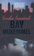 Cover-Bild zum Titel 'Bay Mükemmel' von 'Linda Howard'