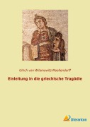 Cover-Bild zum Titel 'Einleitung in die griechische Tragödie' von 'Ulrich Von Wilamowitz-Moellendorff'