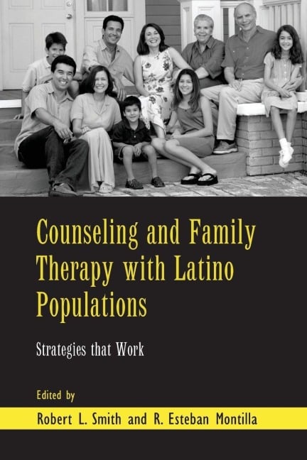 Counseling and Family Therapy with Latino Populations - 
