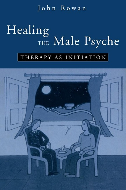 Healing the Male Psyche - John Rowan