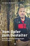 Vom Opfer zum Gestalter - Christian Hemschemeier