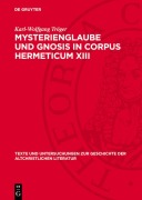 Cover-Bild zum Titel 'Mysterienglaube und Gnosis in Corpus Hermeticum XIII' von 'Karl-Wolfgang Tröger'