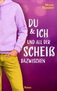 Cover-Bild zum Titel 'Du & Ich und all der Scheiß dazwischen' von 'Michael Hamannt'