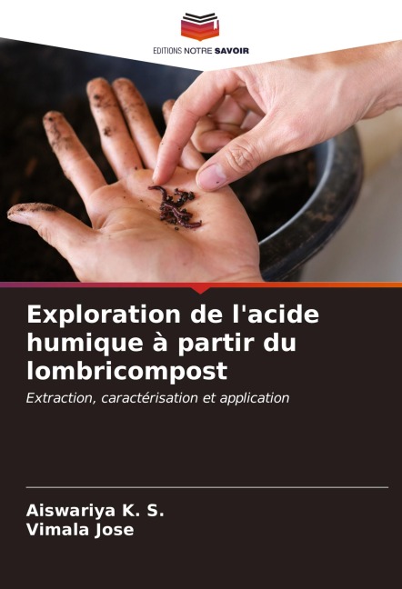 Exploration de l'acide humique à partir du lombricompost - Aiswariya K. S., Vimala Jose