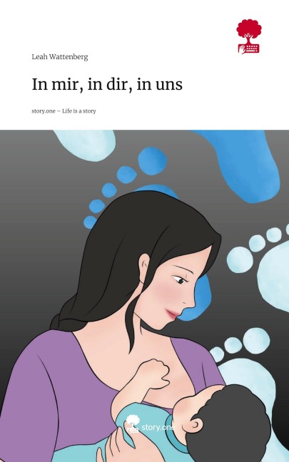 In mir, in dir, in uns. Life is a Story - story.one - Leah Wattenberg