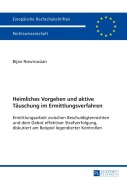 Cover-Bild zum Titel 'Heimliches Vorgehen und aktive Täuschung im Ermittlungsverfahren' von 'Bijan Nowrousian'