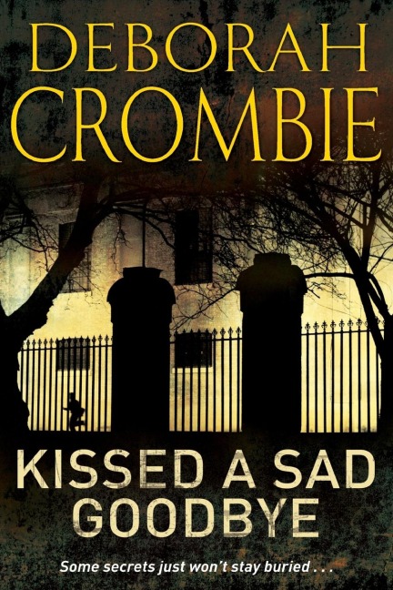 Kissed a Sad Goodbye - Deborah Crombie