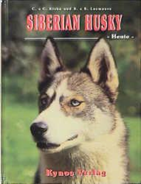 Siberian Husky - Heute - Chris Kisko, Caroline Kisko, Sheila Luxmoore, Simon Luxmoore
