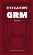 GRM - Sibylle Berg