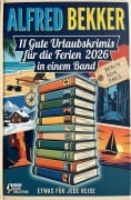 Cover-Bild zum Titel '11 Gute Urlaubskrimis für die Ferien 2026 in einem Band' von 'Alfred Bekker'