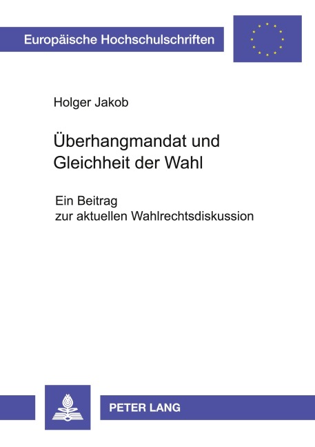 Überhangmandat und Gleichheit der Wahl - Holger Jakob