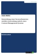 Cover-Bild zum Titel 'Entwicklung einer browserbasierten mobilen Anwendung mittels eines Content-Management-Systems' von 'Andre Müller'