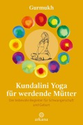 Cover-Bild zum Titel 'Kundalini Yoga für werdende Mütter' von 'Gurmukh'
