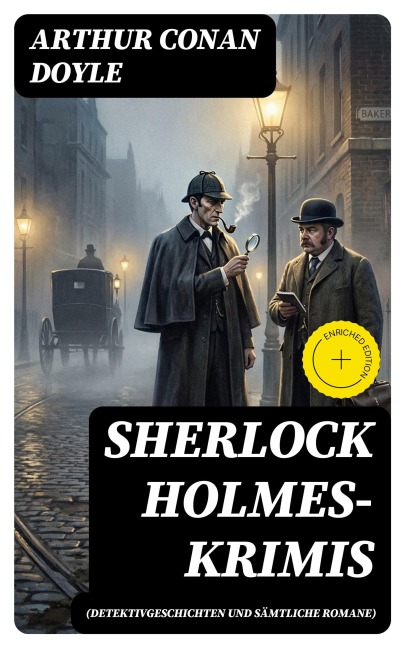 Sherlock Holmes-Krimis (Detektivgeschichten und sämtliche Romane) - Arthur Conan Doyle