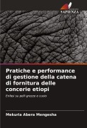 Cover-Bild zum Titel 'Pratiche e performance di gestione della catena di fornitura delle concerie etiopi' von 'Mekuria Abera Mengesha'