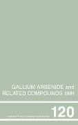 Cover-Bild zum Titel 'Gallium Arsenide and Related Compounds 1991, Proceedings of the Eighteenth INT Symposium, 9-12 September 1991, Seattle, USA' von 'Gerald B. Stringfellow'