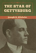 Cover-Bild zum Titel 'The Star of Gettysburg' von 'Joseph A Altsheler'