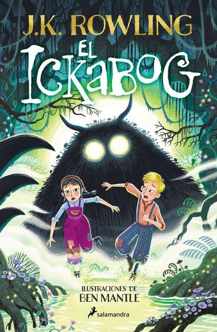El Ickabog (Edición Ilustrada) / The Ickabog (Ilustrated Edition) - J K Rowling