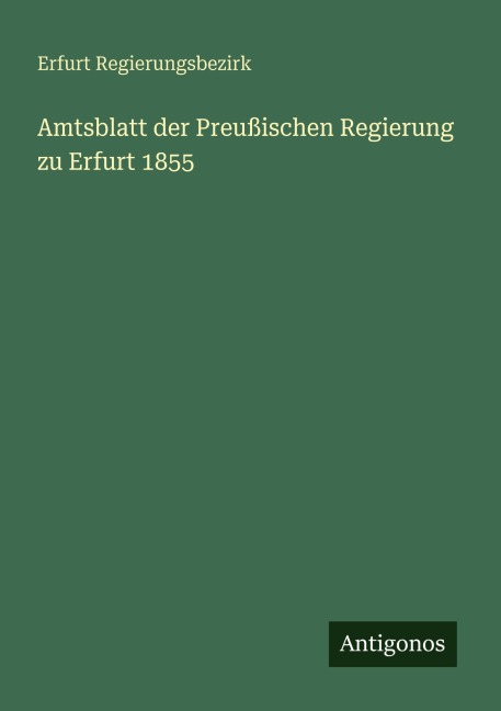 Amtsblatt der Preußischen Regierung zu Erfurt 1855 - Erfurt Regierungsbezirk