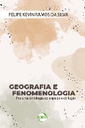 Geografia e fenomenologia - Felipe Kevin Ramos da Silva