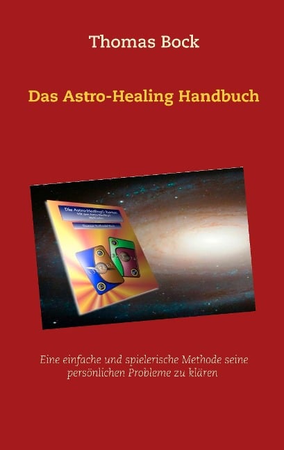 Das Astro-Healing Handbuch - Thomas Bock