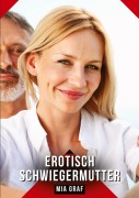 Cover-Bild zum Titel 'Erotisch Schwiegermutter' von 'Mia Graf'