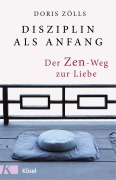 Cover-Bild zum Titel 'Disziplin als Anfang' von 'Doris Zölls'