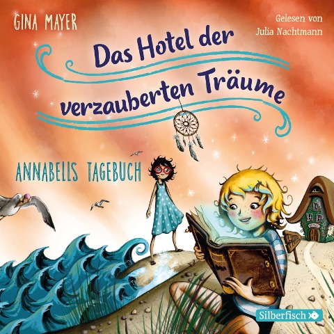 Annabells Tagebuch (Das Hotel der verzauberten Träume 2) - Gina Mayer