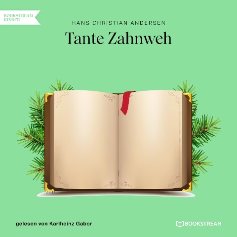 Tante Zahnweh - Hans Christian Andersen