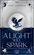 Cover-Bild zum Titel 'A Light Will Spark (School of Darkness 2)' von 'Beril Kehribar'