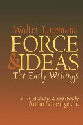 Cover-Bild zum Titel 'Force and Ideas' von 'Walter Lippmann'