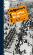 Cover-Bild zum Titel 'Die weiße Garde' von 'Michail Bulgakow'