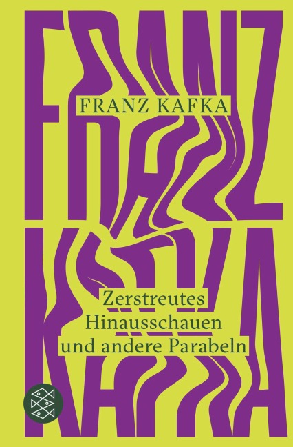 Zerstreutes Hinausschauen und andere Parabeln - Franz Kafka