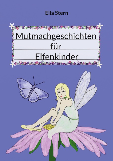 Mutmachgeschichten für Elfenkinder - Eila Stern