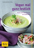 Cover-Bild zum Titel 'Vegan mal ganz festlich' von 'Nicole Just, Martin Kintrup'
