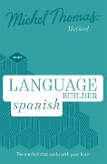 Language Builder Spanish (Learn Spanish with the Michel Thomas Method) - Michel Thomas