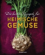 Cover-Bild zum Titel 'Die besten Rezepte für heimische Gemüse. Mit Fleisch, Geflügel, Fisch und vegetarisch. Das Kochbuch für Blatt- und Kohlgemüse, Knollen, Wurzeln und Rüben, Maronen, Kürbis, Pastinake, Portulak, Steckrübe & Co.' von 'Johanna Handschmann, Gabriele Redden Rosenbaum'