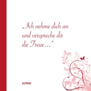 Cover-Bild zum Titel 'Ich nehme dich an und verspreche Dir die Treue' von ''