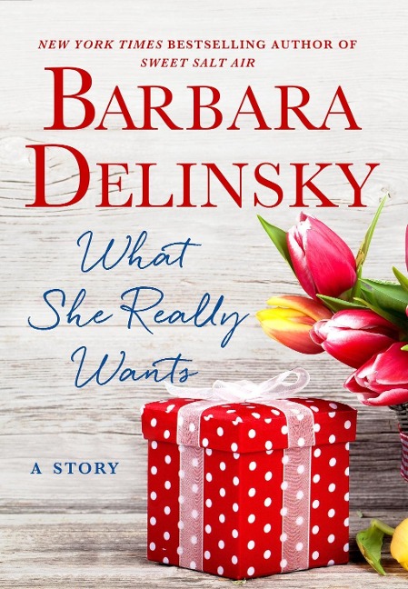 What She Really Wants - Barbara Delinsky