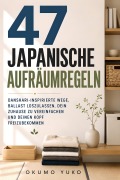 Cover-Bild zum Titel '47 japanische Aufräumregeln' von 'Okumo Yuko'