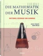 Cover-Bild zum Titel 'Die Mathematik der Musik' von 'Javier Arbonés, Pablo Milrud'