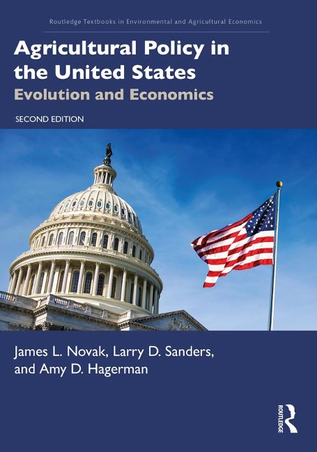 Agricultural Policy in the United States - James L. Novak, Larry D. Sanders, Amy D. Hagerman