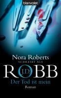 Der Tod ist mein - J. D. Robb