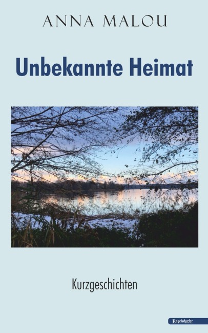 Unbekannte Heimat - Anna Malou