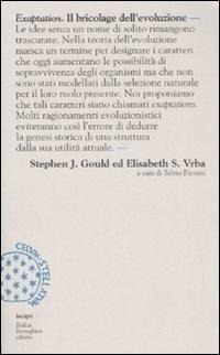 Exaptation. Il bricolage dell'evoluzione - Stephen Jay Gould, Elisabeth S. Vrba